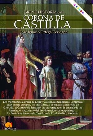 BREVE HISTORIA DE LA CORONA DE CASTILLA | 9788413052755 | ORTEGA CERVIGÓN, JOSÉ IGNACIO | Galatea Llibres | Llibreria online de Reus, Tarragona | Comprar llibres en català i castellà online