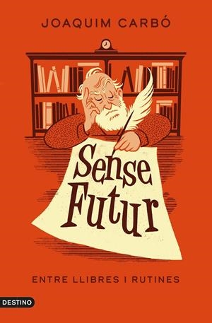 SENSE FUTUR | 9788497103381 | CARBÓ, JOAQUIM | Galatea Llibres | Librería online de Reus, Tarragona | Comprar libros en catalán y castellano online