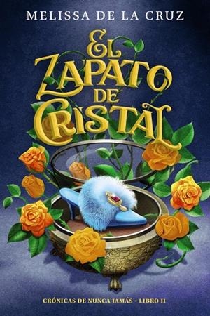 EL ZAPATO DE CRISTAL (CRÓNICAS DE NUNCA JAMÁS, 2) | 9788469891353 | DE LA CRUZ, MELISSA | Galatea Llibres | Librería online de Reus, Tarragona | Comprar libros en catalán y castellano online