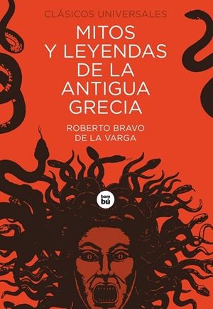 MITOS Y LEYENDAS DE LA ANTIGUA GRECIA | 9788483437605 | BRAVO, ROBERTO | Galatea Llibres | Librería online de Reus, Tarragona | Comprar libros en catalán y castellano online
