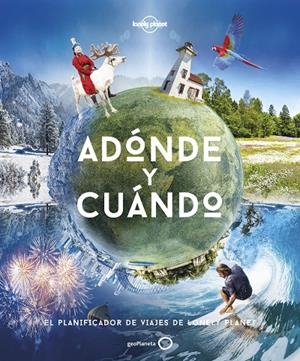 ADÓNDE Y CUÁNDO - NUEVA PRESENTACIÓN | 9788408258209 | BAXTER, SARAH/BLOOMFIELD, PAUL | Galatea Llibres | Llibreria online de Reus, Tarragona | Comprar llibres en català i castellà online