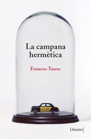 LA CAMPANA HERMÈTICA | 9788418887222 | TORRES, FRANCESC | Galatea Llibres | Librería online de Reus, Tarragona | Comprar libros en catalán y castellano online