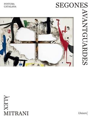 PINTURA CATALANA. SEGONES AVANTGUARDES | 9788418375682 | MITRANI, ÀLEX | Galatea Llibres | Librería online de Reus, Tarragona | Comprar libros en catalán y castellano online