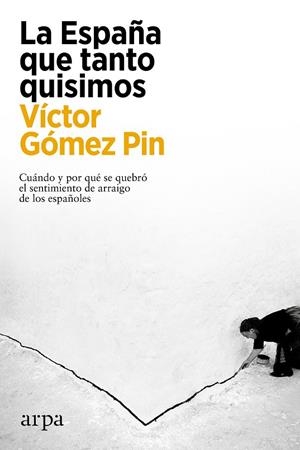 LA ESPAÑA QUE TANTO QUISIMOS | 9788417623814 | GÓMEZ PIN, VÍCTOR | Galatea Llibres | Llibreria online de Reus, Tarragona | Comprar llibres en català i castellà online