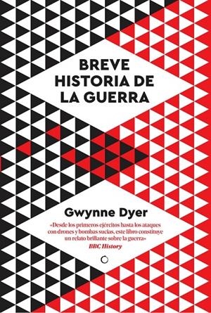 BREVE HISTORIA DE LA GUERRA | 9788412407662 | DYER, GWYNNE | Galatea Llibres | Llibreria online de Reus, Tarragona | Comprar llibres en català i castellà online