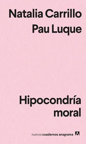 HIPOCONDRÍA MORAL | 9788433916662 | LUQUE, PAU/CARRILLO, NATALIA | Galatea Llibres | Librería online de Reus, Tarragona | Comprar libros en catalán y castellano online