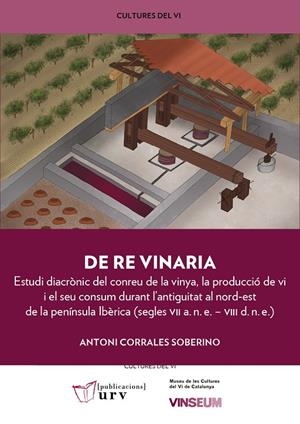 DE RE VINARIA ESTUDI DIACRÒNIC DEL CONREU DE LA VINYA | 9788484249535 | CORRALES SOBERINO, ANTONI | Galatea Llibres | Librería online de Reus, Tarragona | Comprar libros en catalán y castellano online
