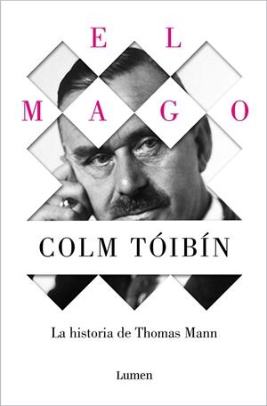 EL MAGO. LA HISTORIA DE THOMAS MANN | 9788426488916 | TÓIBÍN, COLM | Galatea Llibres | Llibreria online de Reus, Tarragona | Comprar llibres en català i castellà online