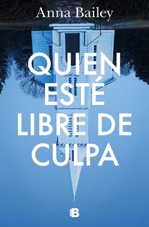 QUIEN ESTÉ LIBRE DE CULPA | 9788466672108 | BAILEY, ANNA | Galatea Llibres | Llibreria online de Reus, Tarragona | Comprar llibres en català i castellà online
