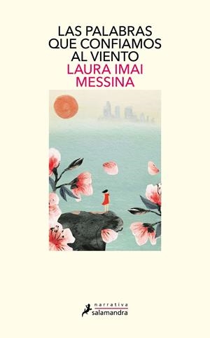 LAS PALABRAS QUE CONFIAMOS AL VIENTO | 9788418681295 | MESSINA, LAURA IMAI | Galatea Llibres | Llibreria online de Reus, Tarragona | Comprar llibres en català i castellà online