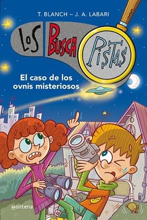 EL CASO DE LOS OVNIS MISTERIOSOS (SERIE LOS BUSCAPISTAS 14) | 9788418798641 | BLANCH, TERESA/LABARI, JOSÉ ÁNGEL | Galatea Llibres | Llibreria online de Reus, Tarragona | Comprar llibres en català i castellà online