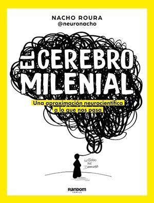 CEREBRO MILENIAL | 9788418040108 | ROURA @NEURONACHO, NACHO | Galatea Llibres | Llibreria online de Reus, Tarragona | Comprar llibres en català i castellà online
