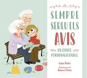 SEMPRE SEREU ELS AVIS | 9788448860509 | BELTRI, LYDIA/PINTOS, REBECA | Galatea Llibres | Librería online de Reus, Tarragona | Comprar libros en catalán y castellano online