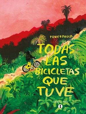 TODAS LAS BICICLETAS QUE TUVE | 9788419261038 | POWERPAOLA | Galatea Llibres | Librería online de Reus, Tarragona | Comprar libros en catalán y castellano online