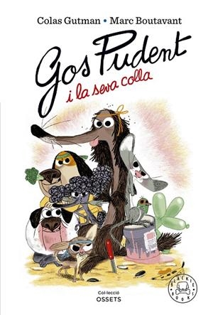 GOS PUDENT I LA SEVA COLLA | 9788419172228 | GUTMAN, COLAS | Galatea Llibres | Librería online de Reus, Tarragona | Comprar libros en catalán y castellano online