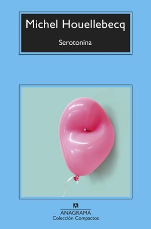 SEROTONINA | 9788433961358 | HOUELLEBECQ, MICHEL | Galatea Llibres | Llibreria online de Reus, Tarragona | Comprar llibres en català i castellà online