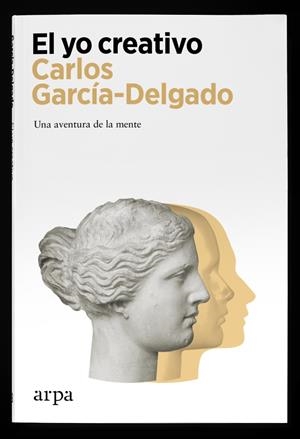 EL YO CREATIVO | 9788418741470 | GARCÍA-DELGADO, CARLOS | Galatea Llibres | Llibreria online de Reus, Tarragona | Comprar llibres en català i castellà online