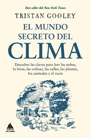 EL MUNDO SECRETO DEL CLIMA | 9788418217609 | GOOLEY, TRISTAN | Galatea Llibres | Librería online de Reus, Tarragona | Comprar libros en catalán y castellano online