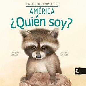 QUIÉN SOY? CRÍAS DE ANIMALES - ÁMÉRICA | 9788419213082 | PELAYO, ISABEL/GUTIÉRREZ, XULIO/MARTÍNEZ, PILAR/HERAS, CHEMA | Galatea Llibres | Llibreria online de Reus, Tarragona | Comprar llibres en català i castellà online