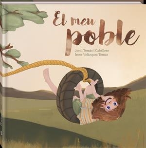EL MEU POBLE | 9788418762291 | TOMÁS I CABALLERO, JORDI | Galatea Llibres | Llibreria online de Reus, Tarragona | Comprar llibres en català i castellà online