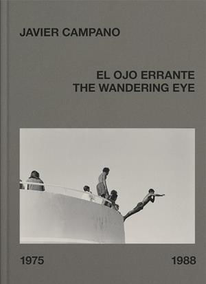 EL OJO ERRANTE / THE WANDERING EYE | 9788418934216 | CAMPANO, JAVIER | Galatea Llibres | Librería online de Reus, Tarragona | Comprar libros en catalán y castellano online