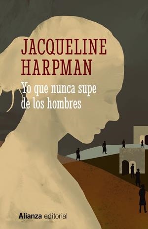 YO QUE NUNCA SUPE DE LOS HOMBRES | 9788413628912 | HARPMAN, JACQUELINE | Galatea Llibres | Librería online de Reus, Tarragona | Comprar libros en catalán y castellano online
