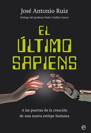 EL ÚLTIMO SAPIENS | 9788413843674 | RUIZ, JOSÉ ANTONIO | Galatea Llibres | Librería online de Reus, Tarragona | Comprar libros en catalán y castellano online