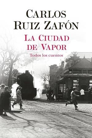 LA CIUDAD DE VAPOR | 9788408235002 | RUIZ ZAFÓN, CARLOS | Galatea Llibres | Llibreria online de Reus, Tarragona | Comprar llibres en català i castellà online