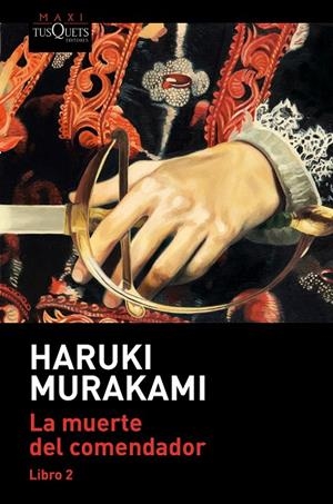 LA MUERTE DEL COMENDADOR. LIBRO 2 | 9788490668139 | MURAKAMI, HARUKI | Galatea Llibres | Llibreria online de Reus, Tarragona | Comprar llibres en català i castellà online