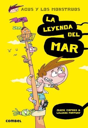 LA LEYENDA DEL MAR (AGUS Y LOS MONSTRUOS, 5) | 9788491010609 | COPONS, JAUME; FORTUNY, LILIANA | Galatea Llibres | Llibreria online de Reus, Tarragona | Comprar llibres en català i castellà online