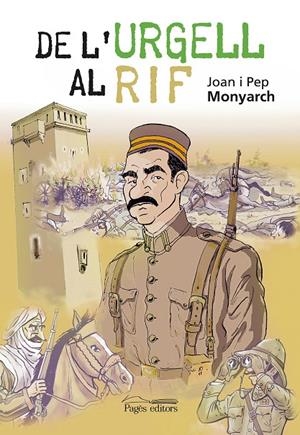 DE L'URGELL AL RIF | 9788413033563 | MONYARCH CALLIZO, JOAN/MONYARCH CALLIZO, PEP | Galatea Llibres | Librería online de Reus, Tarragona | Comprar libros en catalán y castellano online
