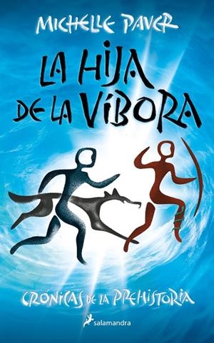 LA HIJA DE LA VIBORA (CRONICAS DE LA PREHISTORIA 7) | 9788418797378 | PAVER, MICHELLE | Galatea Llibres | Llibreria online de Reus, Tarragona | Comprar llibres en català i castellà online