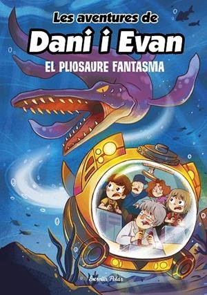 LES AVENTURES DE DANI I EVAN 6. EL PLIOSAURE FANTASMA | 9788413893051 | Galatea Llibres | Llibreria online de Reus, Tarragona | Comprar llibres en català i castellà online