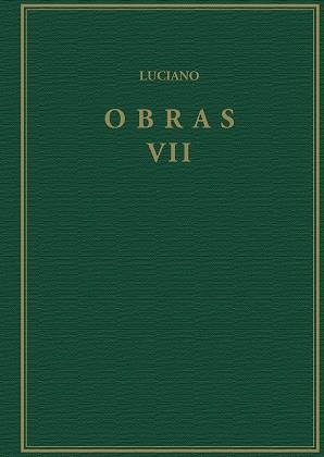 OBRAS. VOLUMEN VII, HIPIAS O LAS TERMAS; SOBRE LA SALA; PROMETEO; ACERCA DE LOS | 9788400108922 | LUCIANO DE SAMÓSATA | Galatea Llibres | Librería online de Reus, Tarragona | Comprar libros en catalán y castellano online