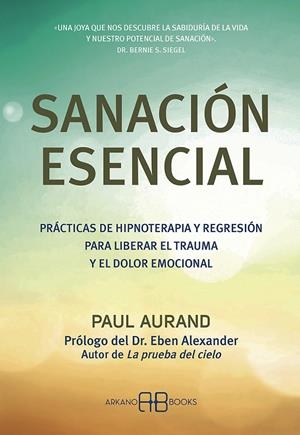 SANACIÓN ESENCIAL | 9788417851774 | AURAND, PAUL | Galatea Llibres | Librería online de Reus, Tarragona | Comprar libros en catalán y castellano online