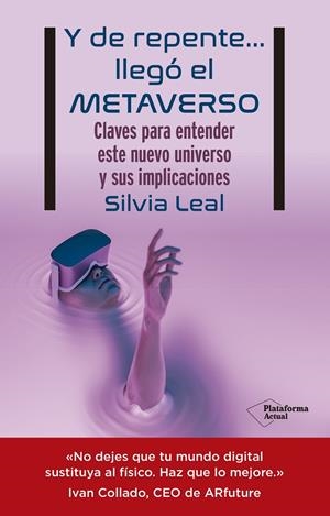 Y DE REPENTE… LLEGÓ EL METAVERSO | 9788419271105 | LEAL, SILVIA | Galatea Llibres | Librería online de Reus, Tarragona | Comprar libros en catalán y castellano online