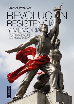 REVOLUCIÓN, RESISTENCIA Y MEMORIA | 9788418252952 | PEÑALVER IRIBARREN, XABIER | Galatea Llibres | Llibreria online de Reus, Tarragona | Comprar llibres en català i castellà online