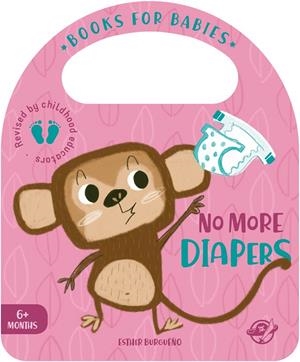 BOOKS FOR BABIES - NO MORE DIAPERS | 9788417210618 | BURGUEÑO, ESTHER | Galatea Llibres | Librería online de Reus, Tarragona | Comprar libros en catalán y castellano online