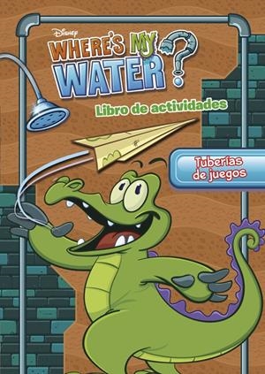 WHERE'S MY WATER. TUBERÍAS DE JUEGOS | 9788499515724 | Galatea Llibres | Llibreria online de Reus, Tarragona | Comprar llibres en català i castellà online