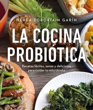 LA COCINA PROBIÓTICA | 9788425362514 | ZOROKIAIN GARÍN, NEREA | Galatea Llibres | Llibreria online de Reus, Tarragona | Comprar llibres en català i castellà online