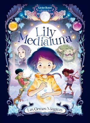 LILY MEDIALUNA 1 - LAS GEMAS MÁGICAS | 9788448860738 | BONET, XAVIER | Galatea Llibres | Librería online de Reus, Tarragona | Comprar libros en catalán y castellano online