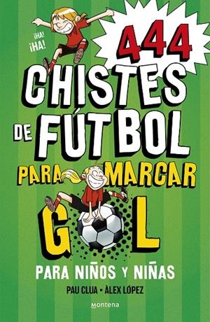 444 CHISTES DE FUTBOL PARA MARCAR GOL (SÚPER CHISTES 5) | 9788419085665 | LÓPEZ, ÀLEX/CLUA, PAU | Galatea Llibres | Librería online de Reus, Tarragona | Comprar libros en catalán y castellano online