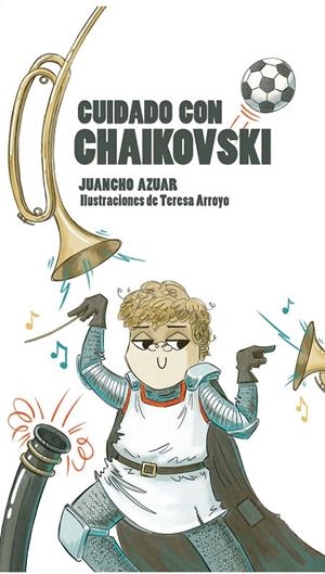 CUIDADO CON CHAIKOVSKI | 9788412452419 | AZUAR, JUANCHO | Galatea Llibres | Librería online de Reus, Tarragona | Comprar libros en catalán y castellano online