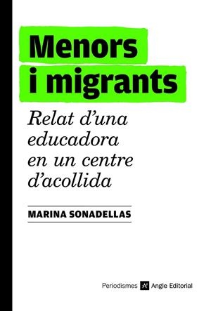 MENORS I MIGRANTS | 9788419017185 | SONADELLAS ARAGÜES, MARINA | Galatea Llibres | Librería online de Reus, Tarragona | Comprar libros en catalán y castellano online