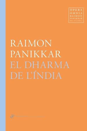 EL DHARMA DE L'ÍNDIA | 9788417796532 | PANIKKAR, RAIMON | Galatea Llibres | Librería online de Reus, Tarragona | Comprar libros en catalán y castellano online