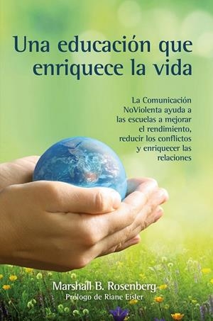 UNA EDUCACIÓN QUE ENRIQUECE LA VIDA | 9788412459418 | ROSENBERG, MARSHALL B. | Galatea Llibres | Librería online de Reus, Tarragona | Comprar libros en catalán y castellano online