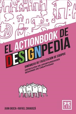EL ACTIONBOOK DE DESIGNPEDIA | 9788418648694 | GASCA, JUAN / RAFAEL ZARAGOZÁ | Galatea Llibres | Llibreria online de Reus, Tarragona | Comprar llibres en català i castellà online