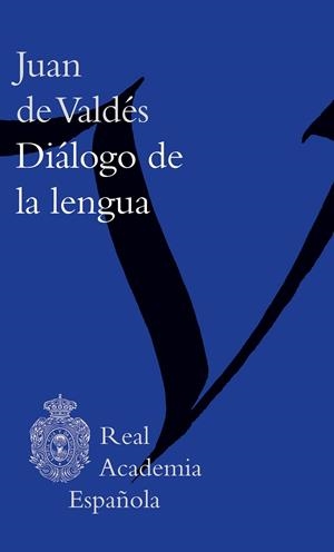 DIÁLOGO DE LA LENGUA | 9788467066081 | VALDÉS, JUAN DE | Galatea Llibres | Librería online de Reus, Tarragona | Comprar libros en catalán y castellano online