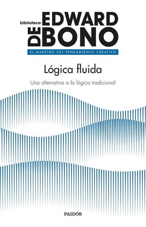 LÓGICA FLUIDA | 9788449339509 | BONO, EDWARD DE | Galatea Llibres | Librería online de Reus, Tarragona | Comprar libros en catalán y castellano online