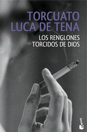 LOS RENGLONES TORCIDOS DE DIOS | 9788408146902 | LUCA DE TENA, TORCUATO | Galatea Llibres | Llibreria online de Reus, Tarragona | Comprar llibres en català i castellà online